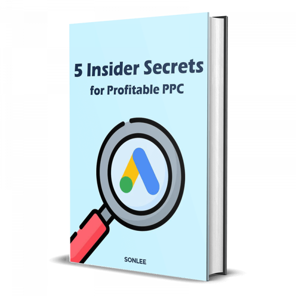 5 Insider Secrets for Profitable Google Ads PPC